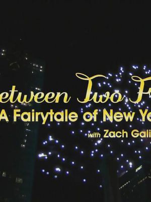 Between Two Ferns: A Fairytale of New York