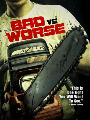 Bad vs Worse