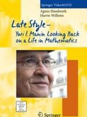 Late Style – Yuri I. Manin Looking Back on a Life 