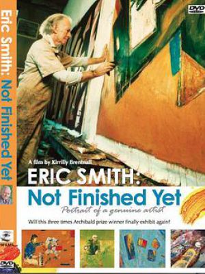 Eric Smith: Not Finished Yet - portrait of a genui