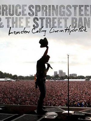 Bruce Springsteen and the E Street Band: London Ca