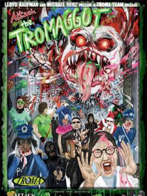 Attack of the Tromaggot
