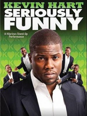 Kevin Hart: Seriously Funny