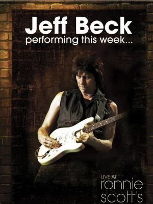 Jeff Beck Performing This Week... Live at Ronnie S
