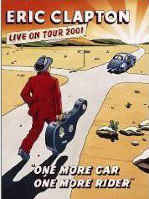 Eric Clapton: One More Car, One More Rider - Live 