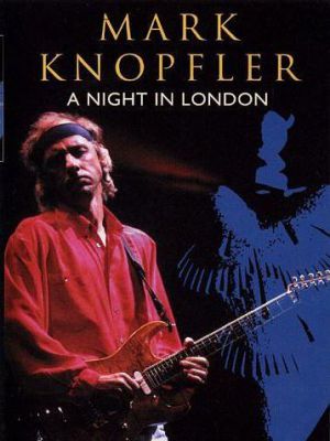 Mark Knopfler A Night In London