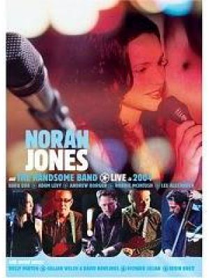 Norah Jones & the Handsome Band: Live in 2004 