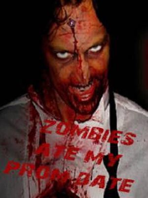 Zombies Ate My Prom Date