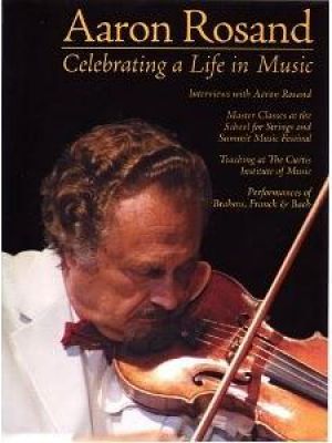 Aaron Rosand Celebrating a Life in Music