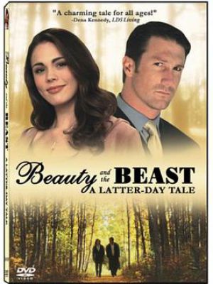 Beauty and the Beast: A Latter-Day Tale