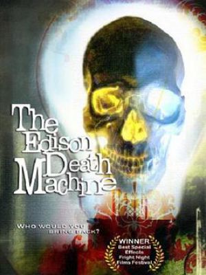 The Edison Death Machine