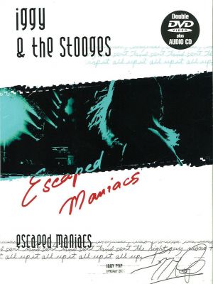 Iggy and the Stooges: Escaped Maniacs