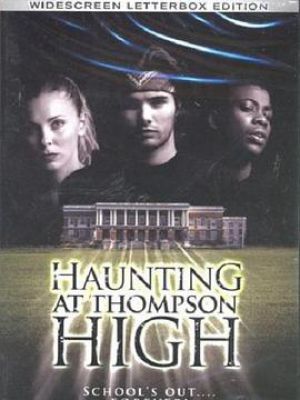The Haunting at Thompson High