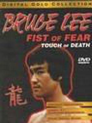 Fist of Fear, Touch of Death