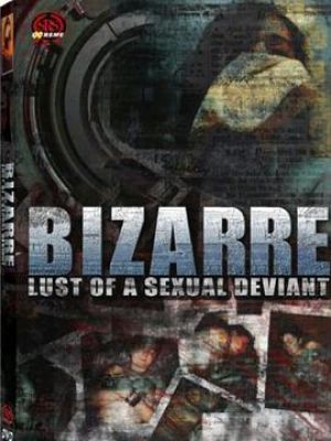 Bizarre Lust of a Sexual Deviant