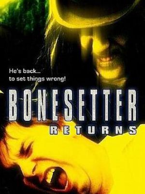 The Bonesetter Returns