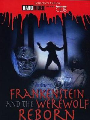 Frankenstein & the Werewolf Reborn