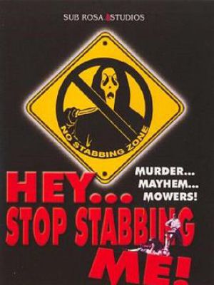 Hey, Stop Stabbing Me!