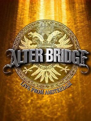 Alter Bridge: Live from Amsterdam