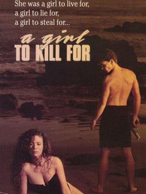 A Girl to Kill For