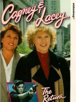 Cagney and Lacey: The Return