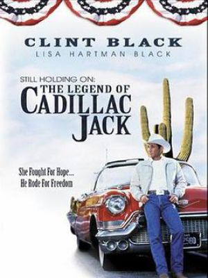 Still Holding On: The Legend of Cadillac Jack