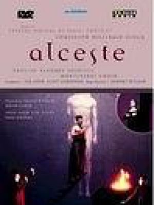 Gluck: Alceste/格鲁克歌剧《阿尔切斯特》