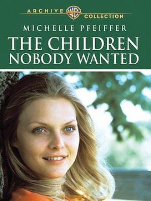 The Children Nobody Wanted