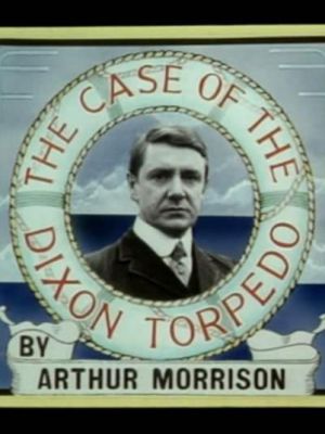 The Case of the Dixon Torpedo