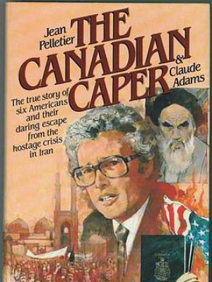 Escape from Iran: The Canadian Caper