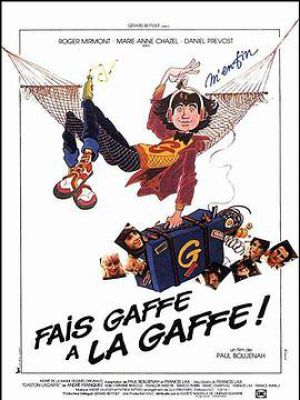 Fais gaffe à la gaffe!