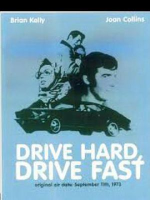 Drive Hard, Drive Fast