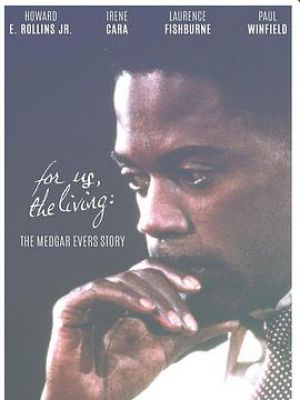 For Us the Living: The Medgar Evers Story