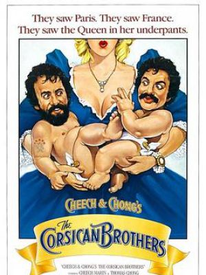 Cheech and Chong's The Corsican Brothers