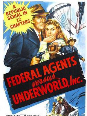 Federal Agents vs. Underworld, Inc.