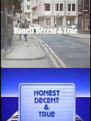 Screen Two: Honest, Decent and True