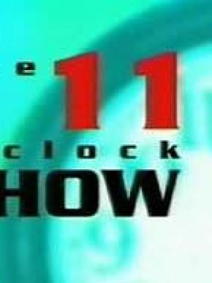 The 11 O’Clock Show